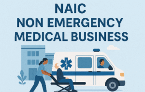 NAIC Non Emergency Medical Business