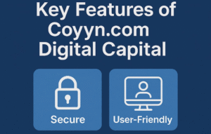 Key Features of Coyyn.com Digital Capital
