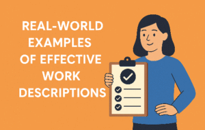 Real-World Examples of Effective Work Descriptions