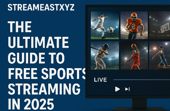 Streameastxyz: The Ultimate Guide to Free Sports Streaming in 2025 Streameastxyz: The Ultimate Guide