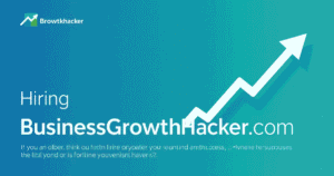 Hiring BusinessGrowthHacker.com for Growth