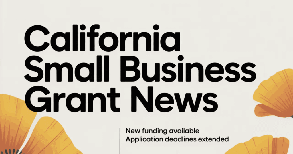 California Small Business Grant News