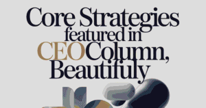 Core Strategies Featured in ceocolumn_11zon