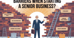 Advantage or a Barrier When Starting a Senior Business?